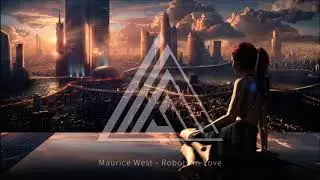 Maurice West - Robots In Love