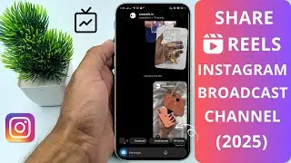 How to Share Reels on Instagram Broadcast Channel (2026)