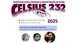 Encuentro con Brandon Sanderson - Celsius 232 (Avil&eacute;s) - 18/07/2025