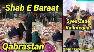 Qabrastan Sajh Gaya, BJP MP On Shab E Baraat, Syed Ahmed Pasha Quadri AIMIM, Allama Ahmed Naqshbandi