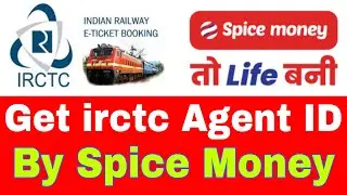 How to Get irctc Agent ID by Spice Money | How to Make irctc Agent | Multiple ideas