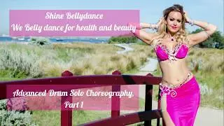 Shine Bellydance! Advanced Drum solo choreography, Part 1