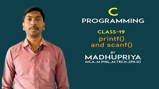 C-Programming in Kannada | Class19 | printf() & scanf() | MADHUPRIYA EDUCATION