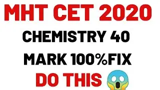 MHT CET 2020 CHEMISTRY 40 MARKS FIX🔥 | DO THIS 😱