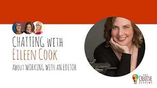 Author Eileen Cook on Working with an Editor (Chatting with the Creative Academy)