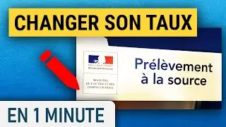 Comment modifier son taux de pr&eacute;l&egrave;vement &agrave; la source des imp&ocirc;ts