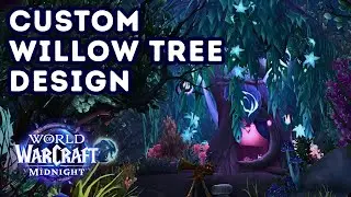How I Built The Magical Willow Tree In WoW Player Housing