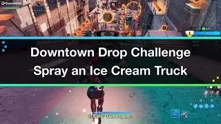 Spray an Ice Cream Truck - Downtown Drop Challenge Guide