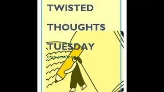 TWISTED THOUGHTS TUESDAY WITH A TWIST 🤞🏼🤗