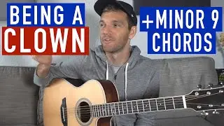 Minor 9 Chords and Being a Clown
