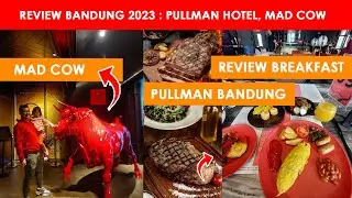 Review Pullman Bandung - Mad Cow Pullman Bandung