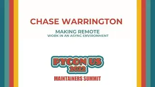 Making remote, work in an async environment: Chase Warrington