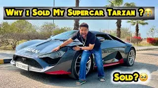 Why i Sold My Supercar Tarzan ? 😭
