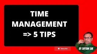 TIME MANAGEMENT- 5 TIPS/ Competitive Exams/Bank/SSC/POLICE/UPSC