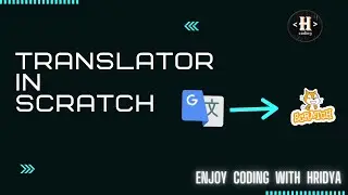 Free scratch course | Translator in Scratch| 6th Assignment | Enjoy coding with Hridya