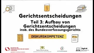Gerichtsentscheidungen Teil 3&ndash; Aufbau von Gerichtsentscheidungen insb. des Bundesverfassungsgerichts