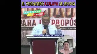 El verdadero atalaya de Jehov&aacute; | Rev. Eduardo Masias