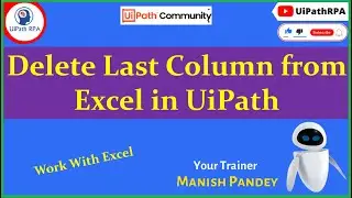 How to Delete Last Column from Excel in UiPath?