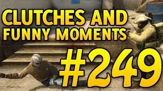 CSGO Funny Moments and Clutches #249 - CAFM CS GO