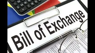 Types of Bills of Exchange & Difference Between BoE & Promissory Note