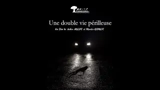 Une double vie périlleuse