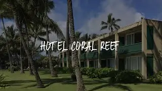 Hotel Coral Reef Review - Kapaa , United States of America
