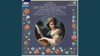 Boyce: Ode for St Cecilia's Day / Part 1: 3. Duet: Immortal Love, with Tuneful Lyres