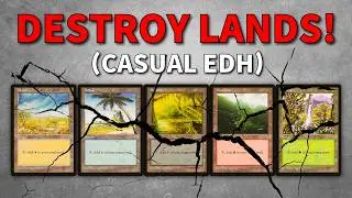 Play Land Destruction in Casual Commander | Magic: The Gathering | EDH