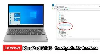 Lenovo ideapad S145 touchpad n&atilde;o funciona Windows 10 - Resolvido