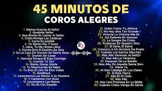 🎶 45 Minutos de Coros Alegres Pentecostales | 40 Coros Viejitos para Cantar y Alabar 🙌