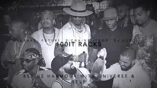 Drake, Future, 2 Chainz - 100it Racks (Prod. DJ Esco) [852 Hz Harmony with Universe & Self]
