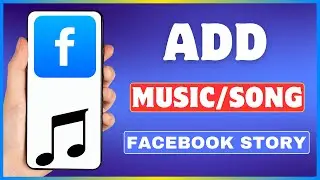 How To Add Music To Facebook Story | Put Music On Facebook Story