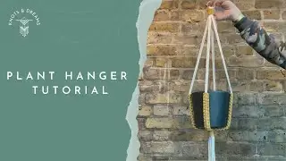 Come and make with me | Modern Macrame Plant Hanger