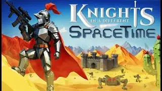 Knights In A Different SpaceTime: We're starting the top-down shooter | Episode 1