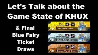 KHUX - Is KHUX falling? Thoughts about the Future of KH & Final Blue Fairy Ticket Draws