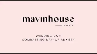 How To Combat Wedding Day Anxiety