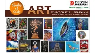 Shades of Souls | Art Exhibition 2022 | Season - 4 | Chief Guest P Augustine | Dessin Academy