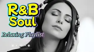 Chill Soul & R&B Flow 🎶 – Relaxing Emotional Love Mix for Late Nights & Quiet Moments