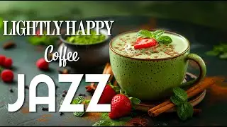 Delicate Morning Spring Jazz ☕ Relaxing Coffee Jazz & Bossa Nova Piano for Day's Inspiration