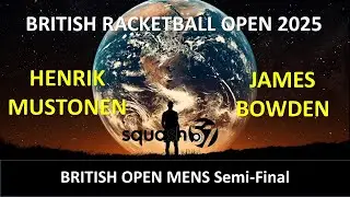British Racketball Open 2025 Men's Semi Final Mustonen v Bowden