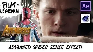 Avengers: Infinity War Advanced Spider-Sense Effect Tutorial! | Film Learnin