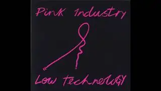 Pink Industry - I Wish