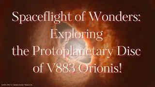 Uncover the Unbelievable: Journey to the Enigmatic Protoplanetary Disc of V883 Orionis!
