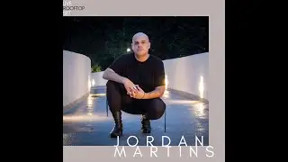 JORDAN MARTINS | LIVE ROOFTOP SET