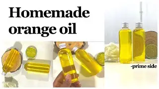 How to make orange oil at home. Benefits. Easy steps.- prime side