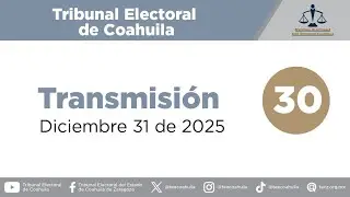 Sesi&oacute;n p&uacute;blica del Tribunal Electoral de Coahuila, Diciembre 31 de 2025