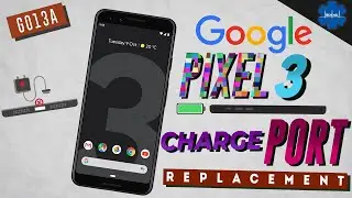 Подробности замены зарядного порта Google Pixel 3
