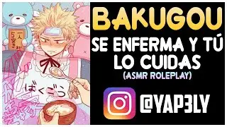 Bakugou se enferma y lo cuidas 🤒 | ASMR Anime Español | ASMR Roleplay | Bakugo ASMR | Boku no hero