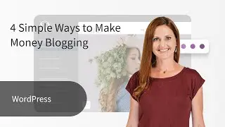 4 Simple Ways to Make Money Blogging