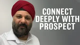 How to Connect With Prospects Without Being Pushy | Dev Sethi Global